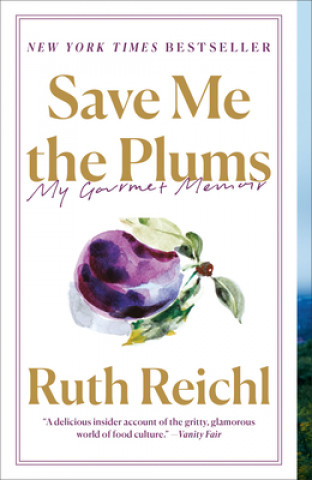Könyv Save Me the Plums RUTH REICHL
