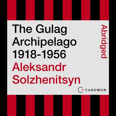 Digital The Gulag Archipelago 1918-1956: An Experiment in Literary Investigation 