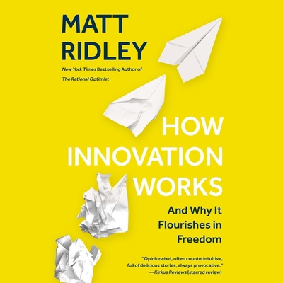 Digital How Innovation Works: And Why It Flourishes in Freedom 