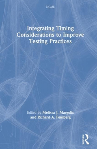 Knjiga Integrating Timing Considerations to Improve Testing Practices Melissa J. Margolis