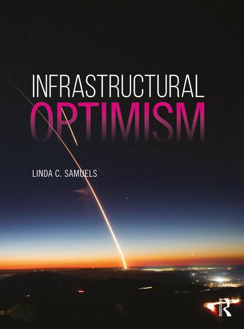Knjiga Infrastructural Optimism LINDA C SAMUELS