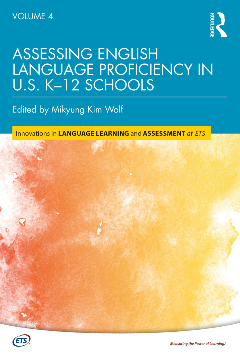Book Assessing English Language Proficiency in U.S. K-12 Schools MIKYUNG KIM WOLF