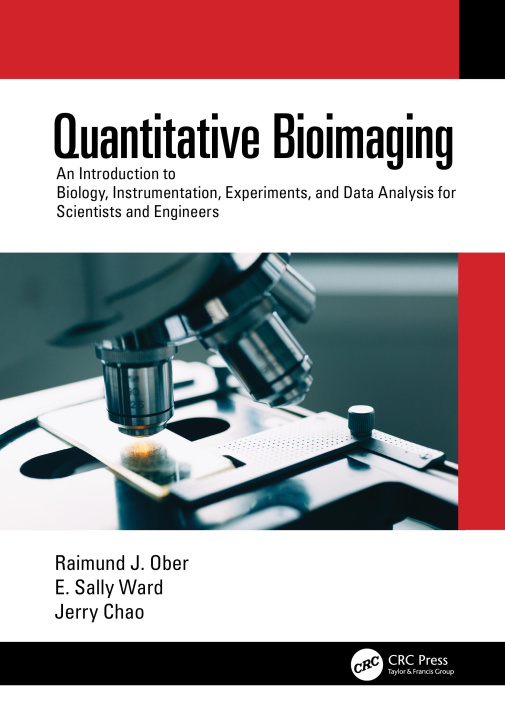 Knjiga Quantitative Bioimaging RAIMUND J. OBER