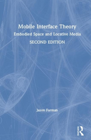 Knjiga Mobile Interface Theory JASON FARMAN