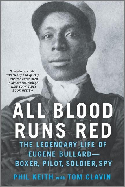 Könyv All Blood Runs Red: The Legendary Life of Eugene Bullard--Boxer, Pilot, Soldier, Spy Tom Clavin