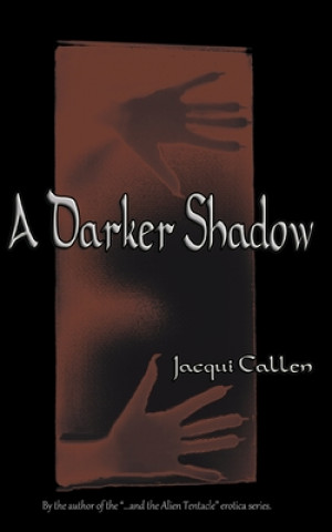Knjiga Darker Shadow Jacqui Callen