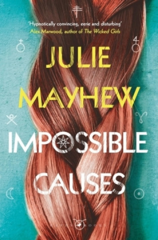 Knjiga Impossible Causes Julie Mayhew