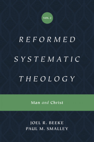 Carte Reformed Systematic Theology, Volume 2 Paul M. Smalley