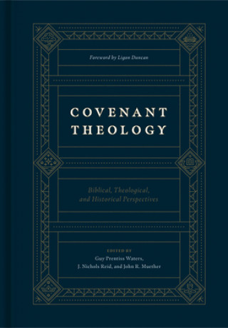 Kniha Covenant Theology J. Nicholas Reid