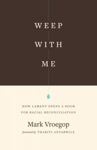 Книга Weep with Me Thabiti M. Anyabwile