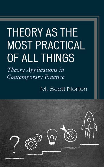 Boek Theory as the Most Practical of All Things M. Scott Norton