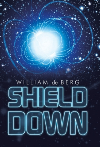 Knjiga Shield Down William De Berg