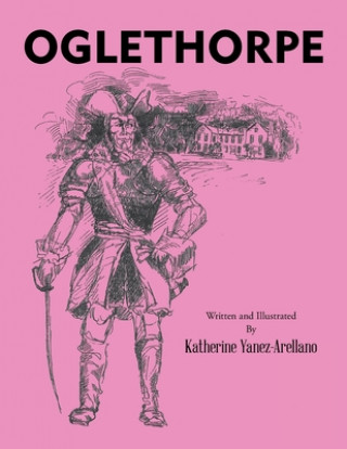 Knjiga Oglethorpe Katherine Yanez-Arellano