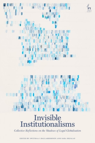Knjiga Invisible Institutionalisms BALLAKRISHNEN SWETHA