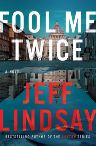 Libro Fool Me Twice Jeff Lindsay