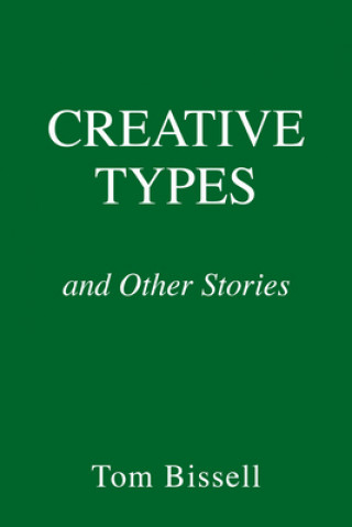 Knjiga Creative Types TOM BISSELL