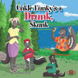 Kniha Uncle funky's a Drunk Skunk 