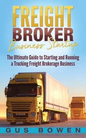 Kniha Freight Broker Business Startup 