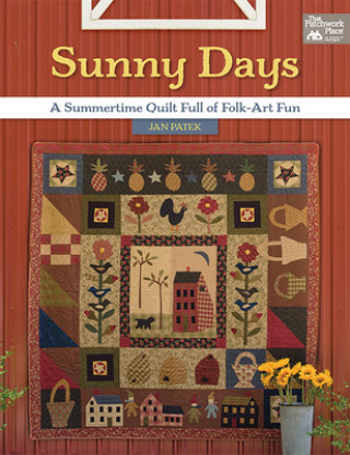 Könyv Sunny Days: A Summertime Quilt Full of Folk-Art Fun 