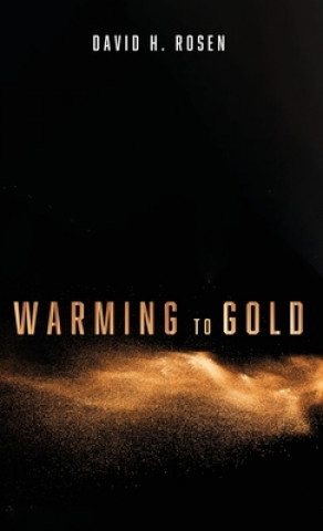 Boek Warming to Gold David H. Rosen