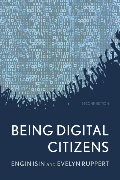 Kniha Being Digital Citizens Evelyn Ruppert