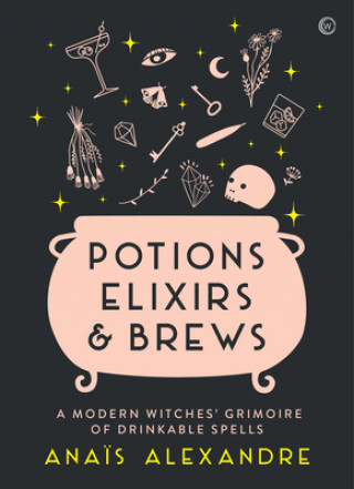 Kniha Potions, Elixirs & Brews ANANIS ALEXANDRE