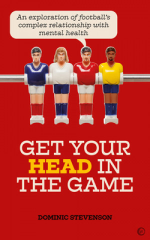 Buch Get Your Head in the Game DOMINIC STEVENSON