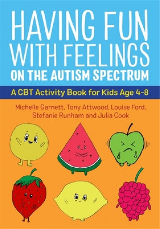 Knjiga Having Fun with Feelings on the Autism Spectrum Michelle Garnett
