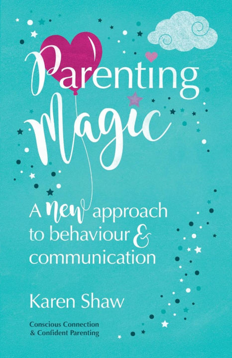 Kniha Parenting Magic Karen Shaw