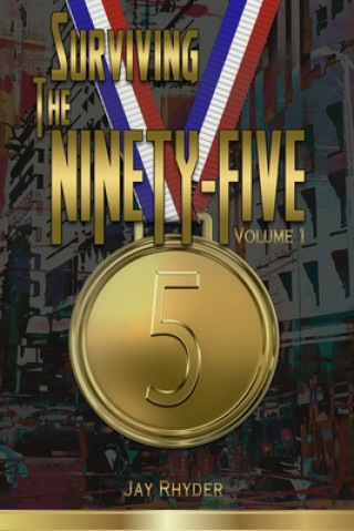 Knjiga Surviving The Ninety-Five Jay Rhyder
