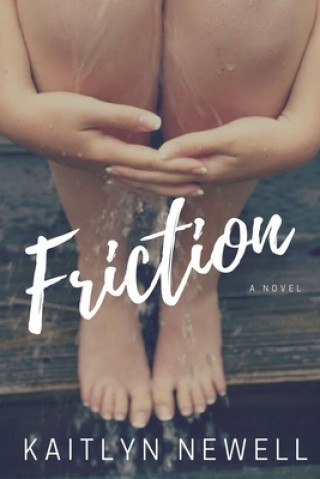 Knjiga Friction Kaitlyn Newell
