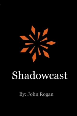 Book Shadowcast John Rogan