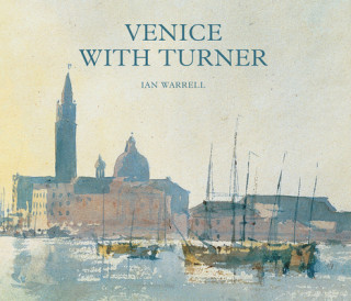 Kniha Venice with Turner Ian Warrell