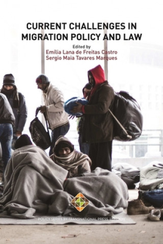 Knjiga Current Challenges in Migration Policy and Law Sergio Maia Tavares Marques
