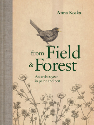 Kniha From Field & Forest ANNA KOSKA