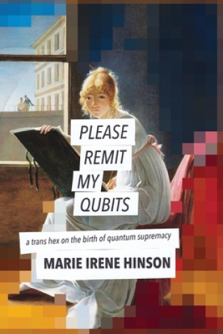 Knjiga Please Remit My Qubits Marie Hinson