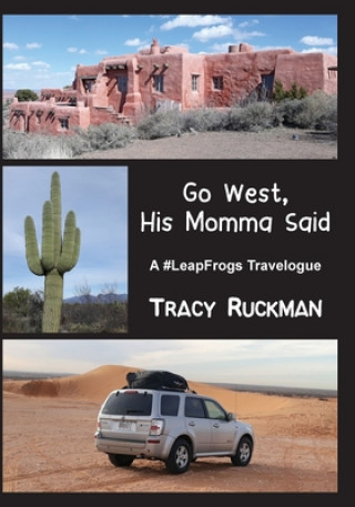 Libro Go West, His Momma Said Tracy Ruckman