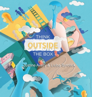 Carte Think Outside the Box Liuba Syrotiuk