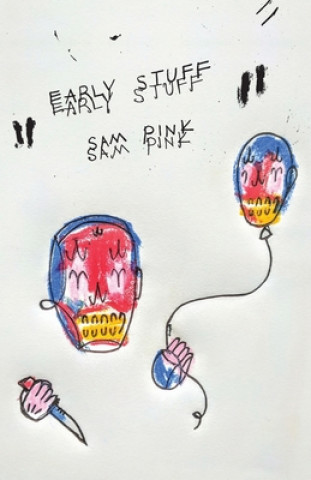 Knjiga Early Stuff Sam Pink