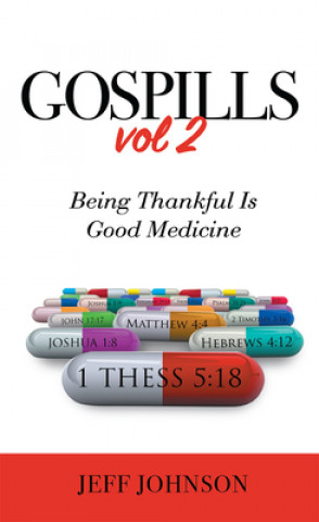 Kniha Gospills, Volume 2: Being Thankful Is Good Medicine 