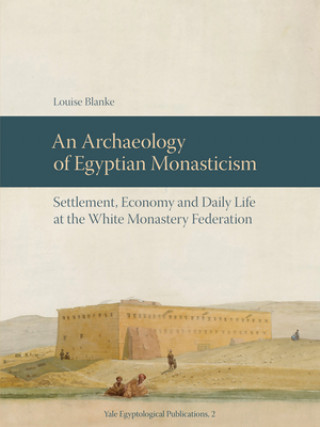Könyv Archaeology of Egyptian Monasticism 