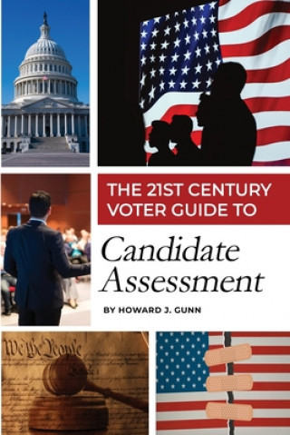 Kniha The 21st Century Voter Guide to Candidate Assessment 