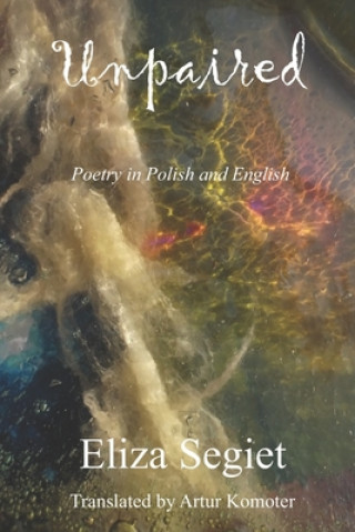 Kniha Unpaired: Poetry in Polish and English Ignacy S. Fiut