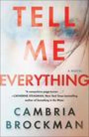 Knjiga Tell Me Everything CAMBRIA BROCKMAN