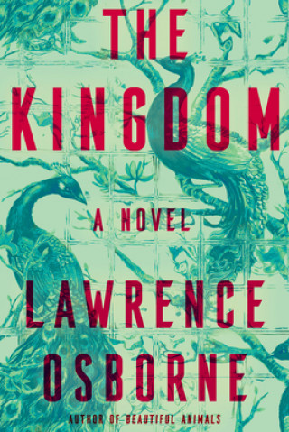 Book Glass Kingdom LAWRENCE OSBORNE