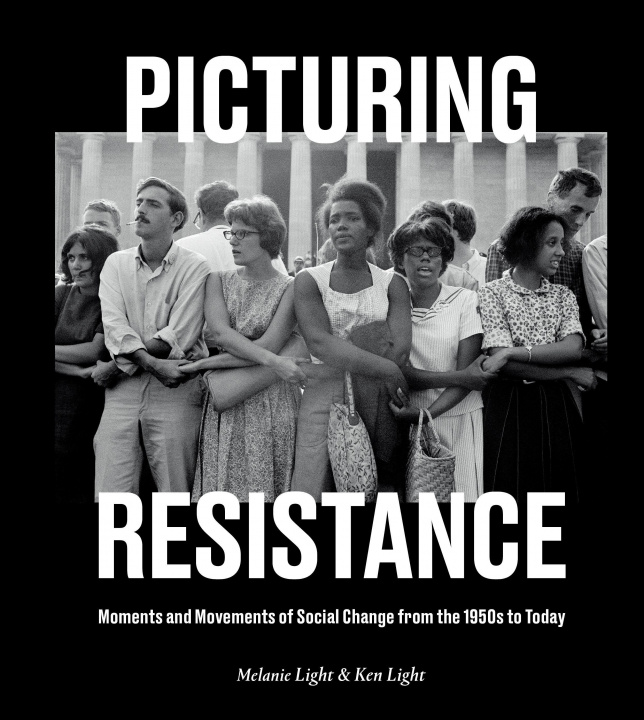 Knjiga Picturing Resistance KEN LIGHT