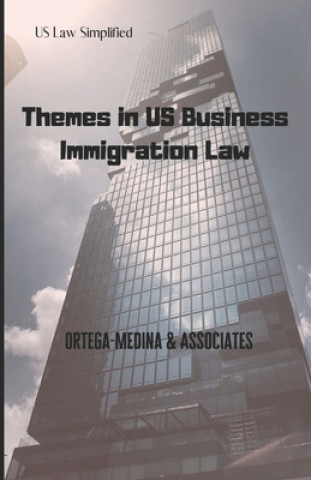 Kniha Themes in US Business Immigration Law 