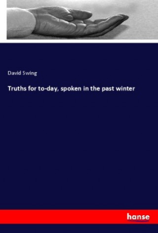 Kniha Truths for to-day, spoken in the past winter 