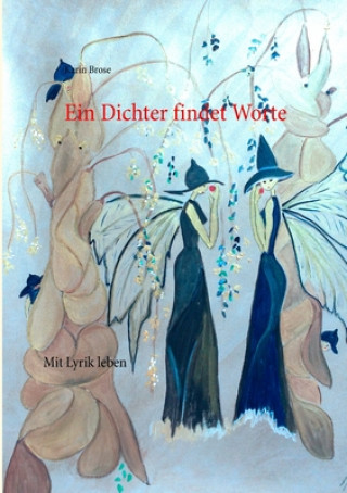 Knjiga Dichter findet Worte Karin Brose