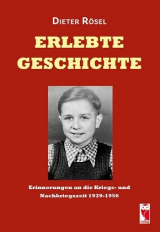 Knjiga Erlebte Geschichte Dieter Rösel